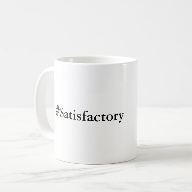 Satisfactory mug - the ultimate compliment (Front Left)