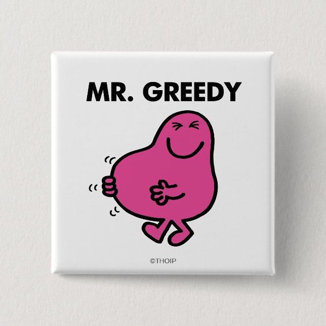 Satisfied Mr. Greedy 15 Cm Square Badge (Front)