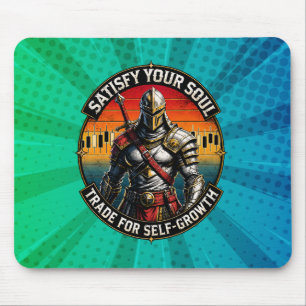 Satisfy Your Soul Trade for Self-Growth Knight Mouse Pad