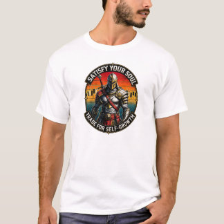 Satisfy Your Soul Trade for Self-Growth Knight T-Shirt