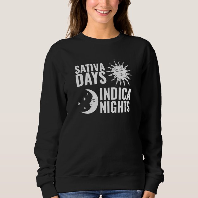 Sativa Days Indica Nights Sun Moon Stoner Sweatshirt (Front)