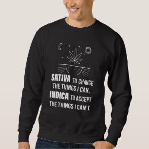 Sativa To Change Indicator Accept The Things I Can Sweatshirt