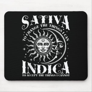 Sativa To Change The Things I Can Indica Weed Mouse Pad