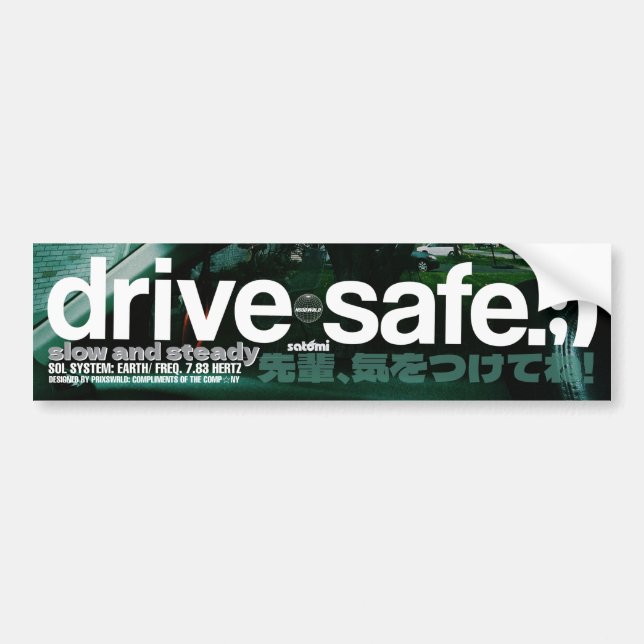 satomi motorsport drive safe bumper sticker (Front)