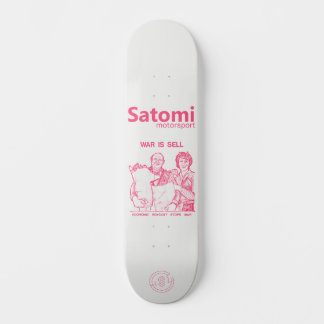 satomi motorsport WAR IS SELL Skateboard