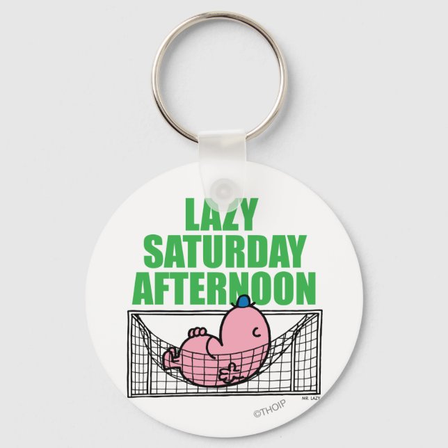 Saturday Afternoon With Mr. Lazy Key Ring (Front)
