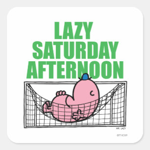 Saturday Afternoon With Mr. Lazy Square Sticker