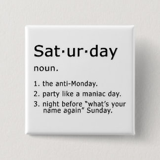 Saturday by Definition 15 Cm Square Badge