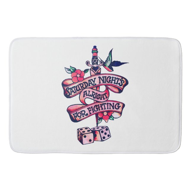 Saturday Night's Alright For Fighting  Bath Mat (Front)