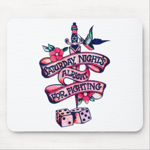 Saturday Night's Alright For Fighting Mouse Pad