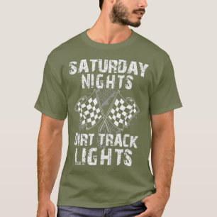 Saturday Nights Dirt Track Lights  Racing Driver T-Shirt