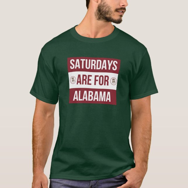 Saturdays are for Alabama T-Shirt (Front)