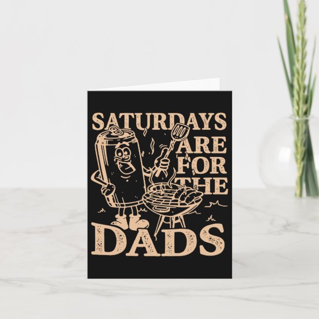 Saturdays Are For The Dads Bbq Grill Funny  Card (Front)