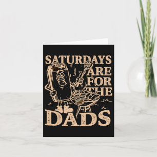 Saturdays Are For The Dads Bbq Grill Funny Card