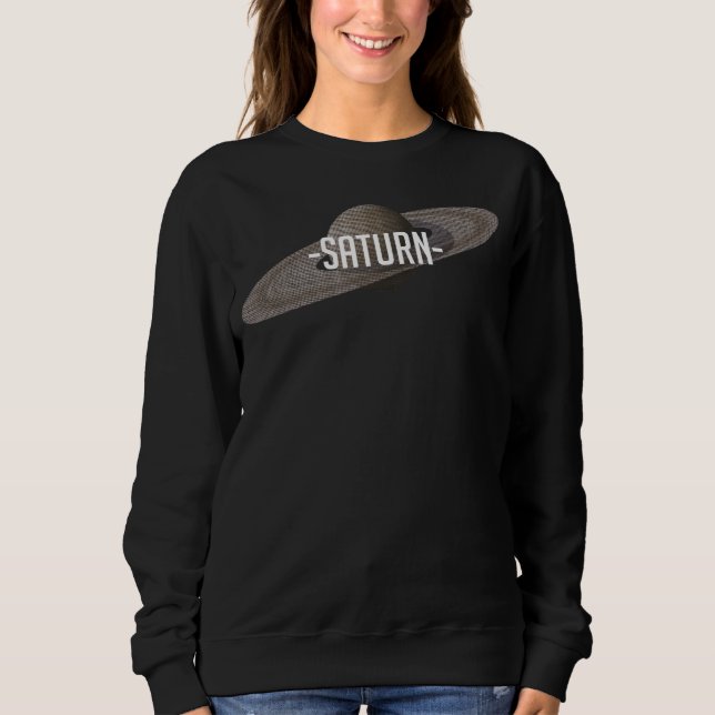 Saturn Planet Solar System 1 Sweatshirt (Front)