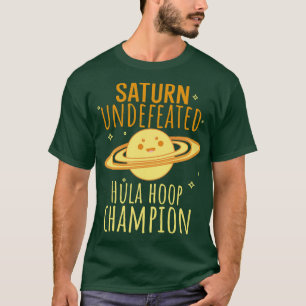 Saturn Undefeated Hula Hoop Champion T-Shirt