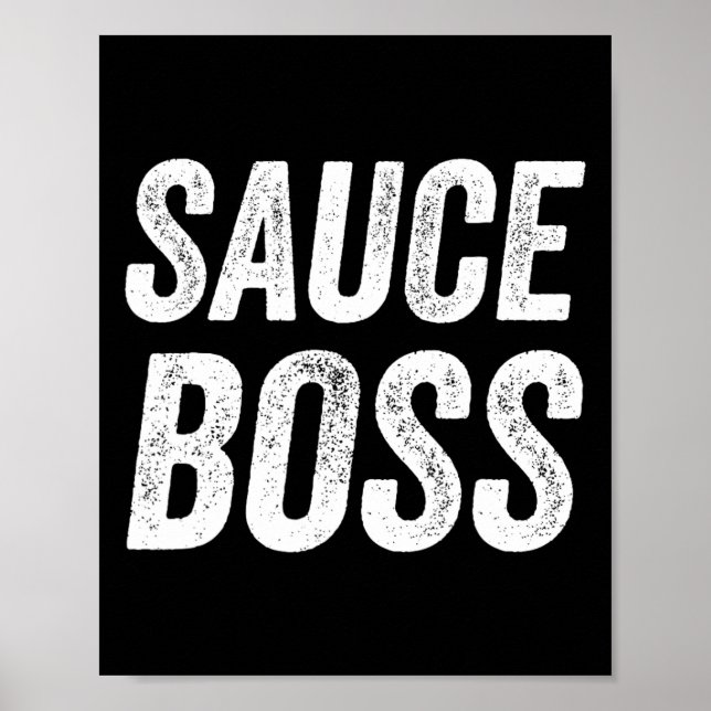 Sauce Boss Chef Bbq Cook Food Humorousa  Poster (Front)