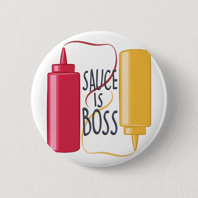 Sauce Is Boss 6 Cm Round Badge (Front)