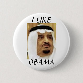 SAUDI KING FAHD, I LIKEOBAMA 6 CM ROUND BADGE