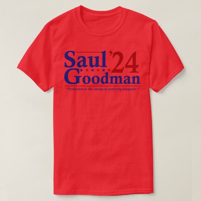 Saul Goodman 2024 Election Funny Election T-Shirt (Design Front)
