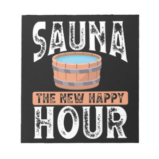 Sauna the new happy hour notepad