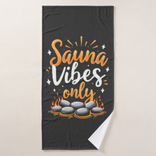 Sauna Vibes Only Sauna Enthusiast Spa Day Bath Towel Set