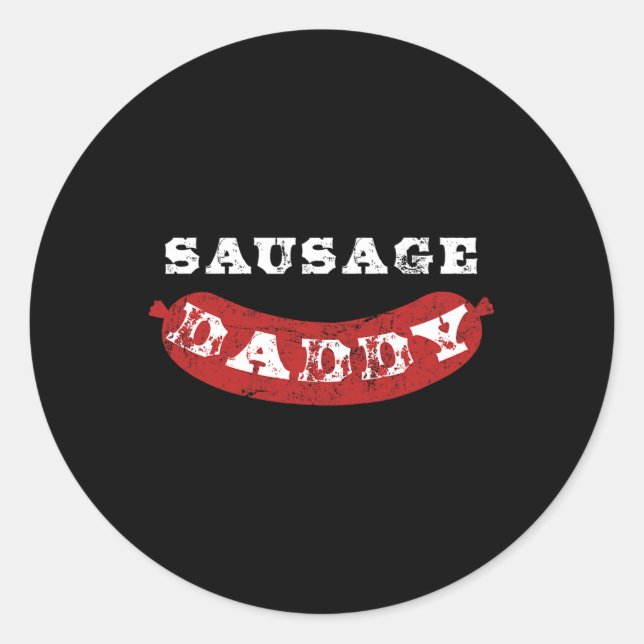 Sausage Daddy Funny Distressed Bbq Dad  Classic Round Sticker (Front)