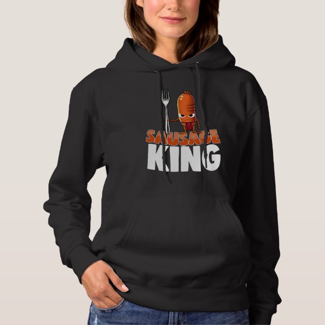 Sausage King Best Ever  Women Sausage Love Foodie  Hoodie (Front)