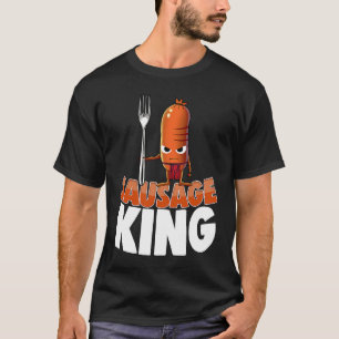 Sausage King Best Ever  Women Sausage Love Foodie  T-Shirt
