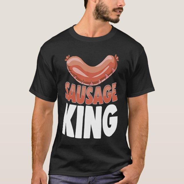 Sausage King Best Ever  Women Sausage Love Foodie  T-Shirt (Front)