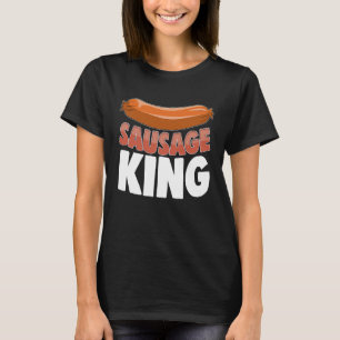 Sausage King Best Ever Women Sausage Love Foodie T-Shirt