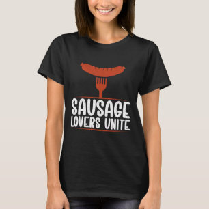 Sausage Lovers Unite Bbq T-Shirt