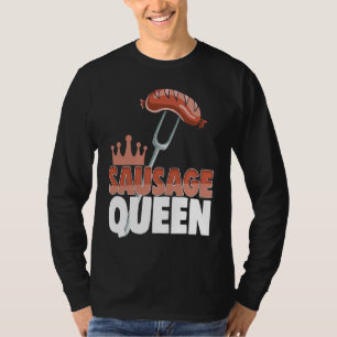 Sausage Queen Best Ever Women Sausage Love Foodie T-Shirt