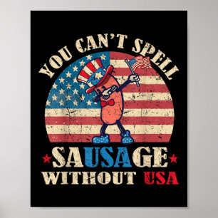 Sausage Without Usa Retro Funny 4th Of July Indepe Poster