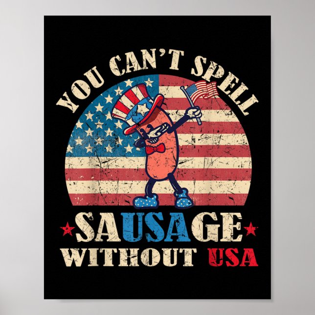 Sausage Without Usa Retro Funny 4th Of July Indepe Poster (Front)