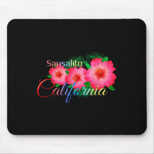 Sausalito California Tropical Flowers Family Vacat Mouse Pad