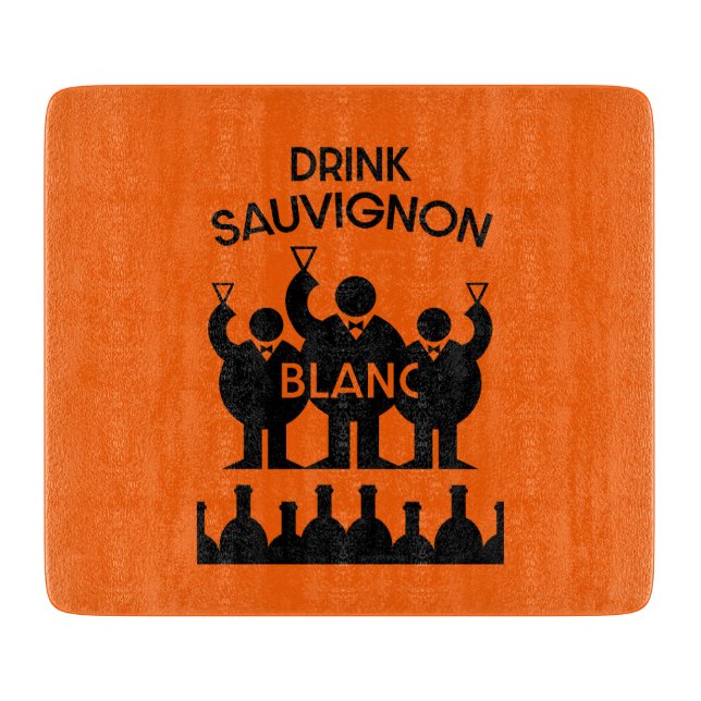 Sauvignon Blanc Wine Drinker   Cutting Board (Front)