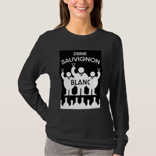 Sauvignon Blanc Wine Drinker T-Shirt