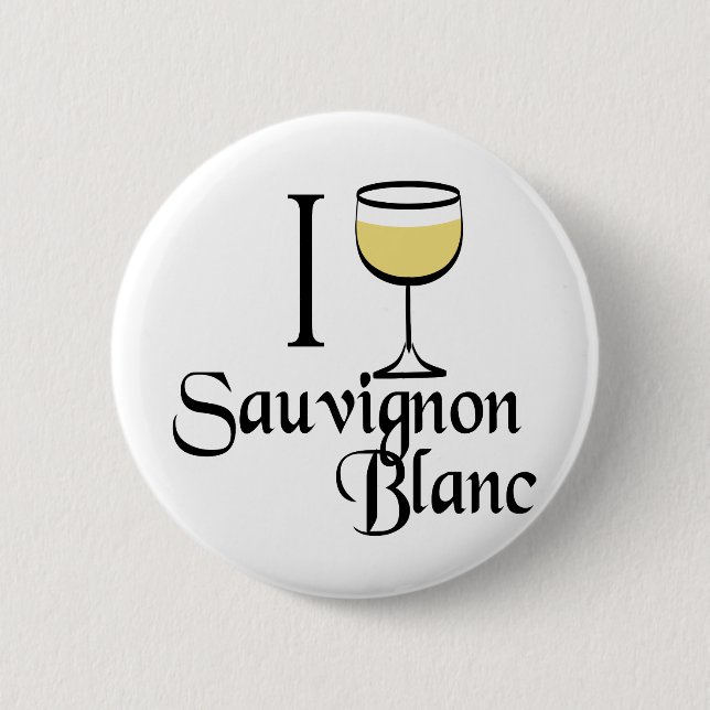 Sauvignon Blanc Wine Lover Gifts 6 Cm Round Badge (Front)