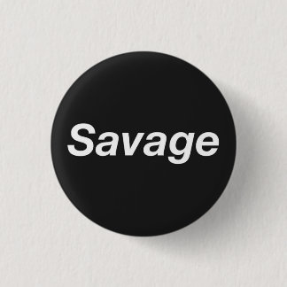 Savage 3 Cm Round Badge