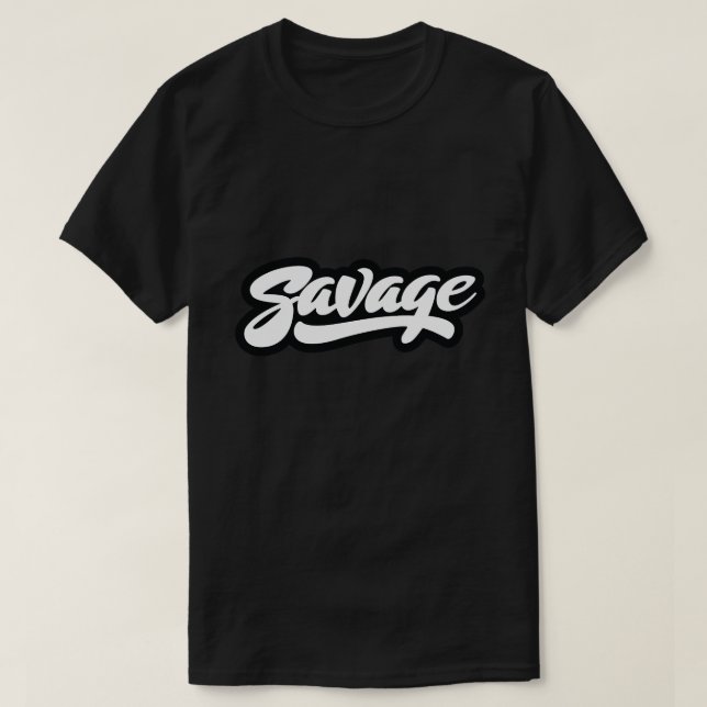 Savage Bold Script Typography T-Shirt (Design Front)
