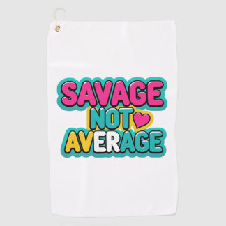 SAVAGE NOT AVERAGE GOLF  TOWEL