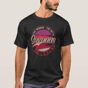 Savanna the Lady of Myth the Legend T-Shirt