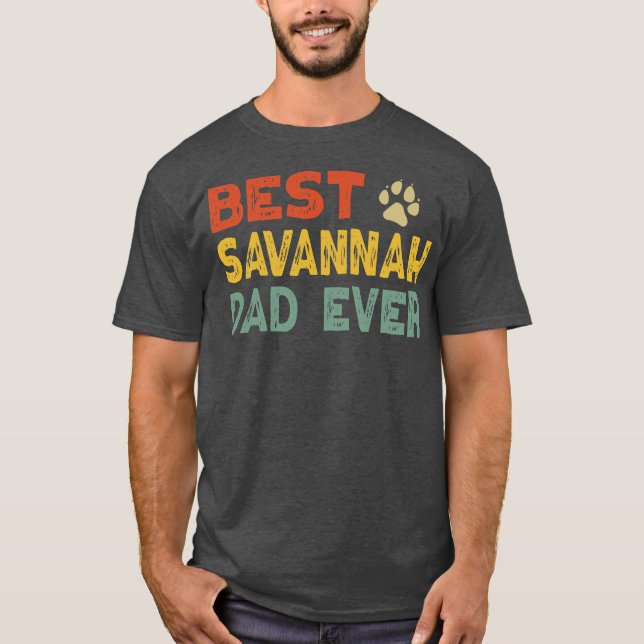 Savannah Cat Dad Owner Breeder Lover Kitten  T-Shirt (Front)