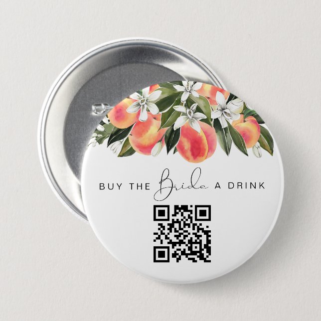 SAVANNAH Peach Buy the Bride a Drink QR Code 7.5 Cm Round Badge (Front & Back)