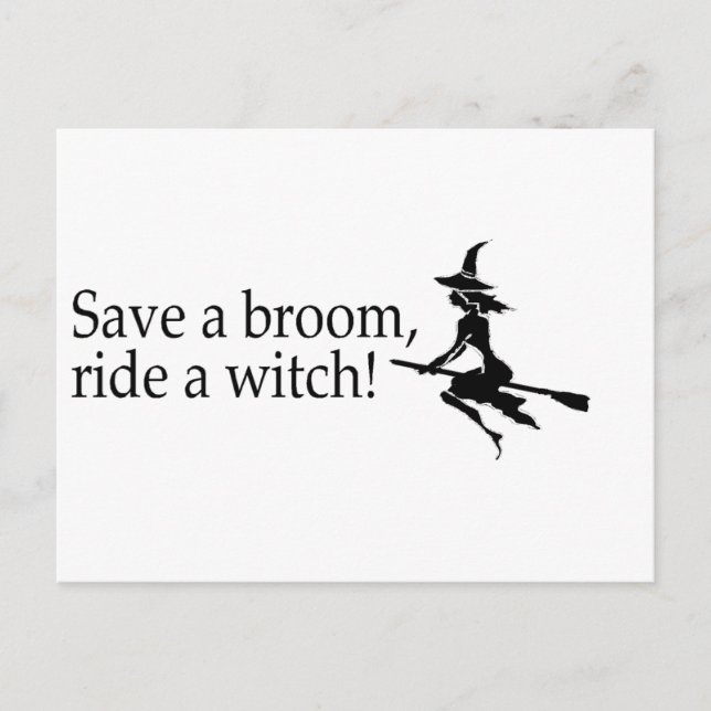 Save A Broom Ride A Witch 2 Postcard (Front)