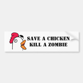 Save A Chicken Kill A Zombie Bumper Sticker