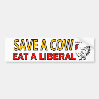 Save a Cow, Eat a liberal Bumper Sticker