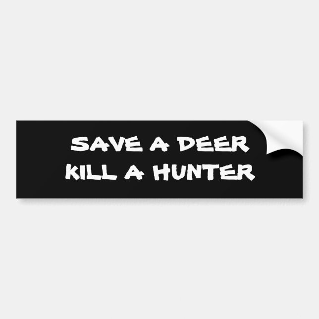 SAVE A DEERKILL A HUNTER BUMPER STICKER (Front)