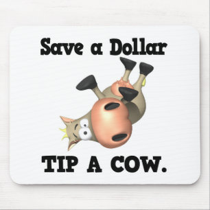 Save a Dollar Tip a Cow Mouse Pad